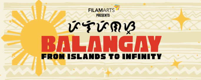 BALANGAY: From Islands To Infinity